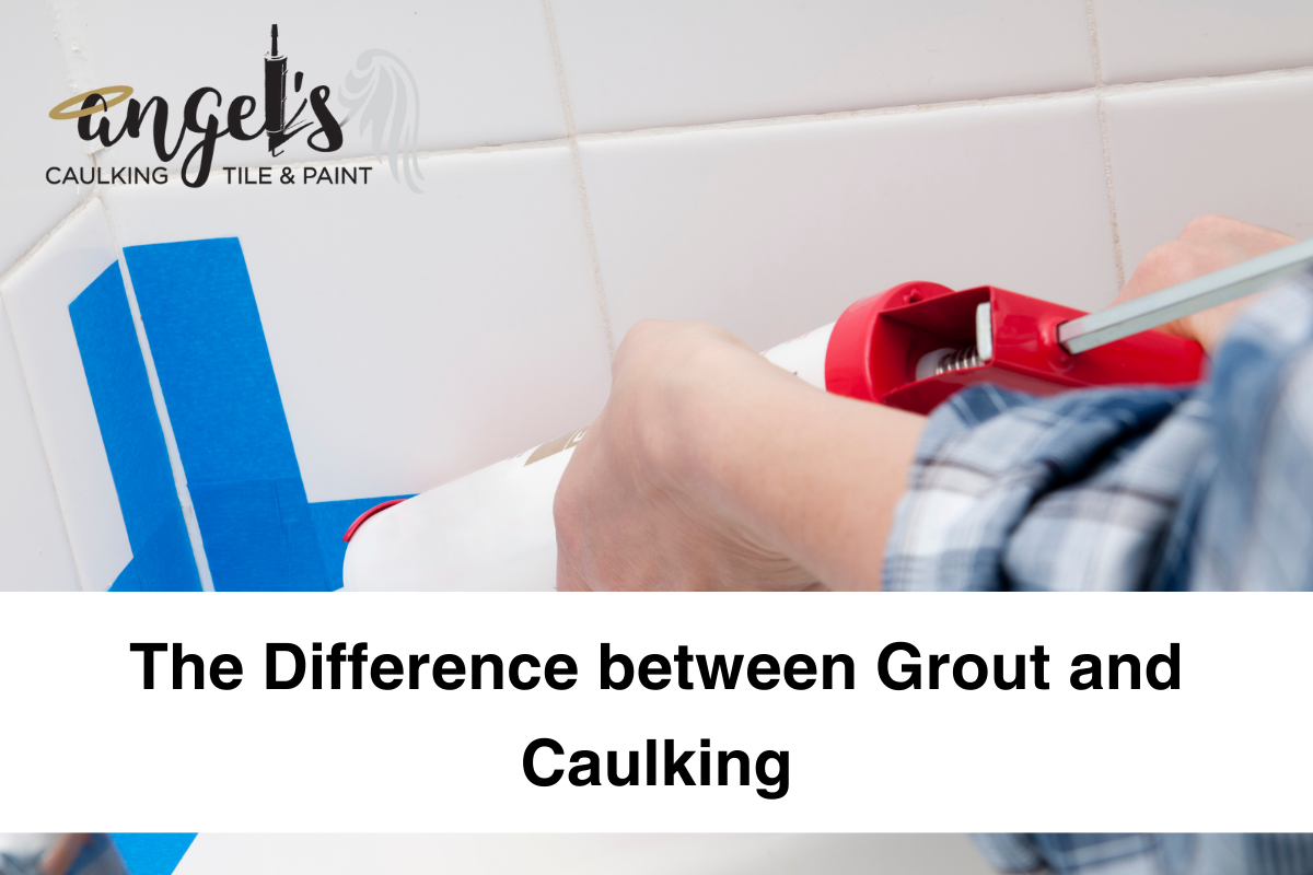 The Difference between Grout and Caulking Angel's Caulking